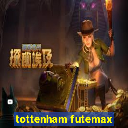 tottenham futemax